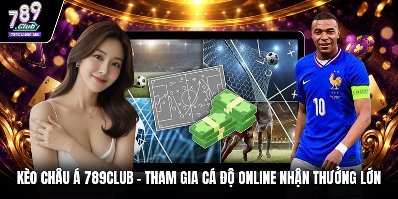 Kèo châu Á 789Club