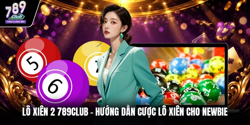 lô xiên 2 789CLUB