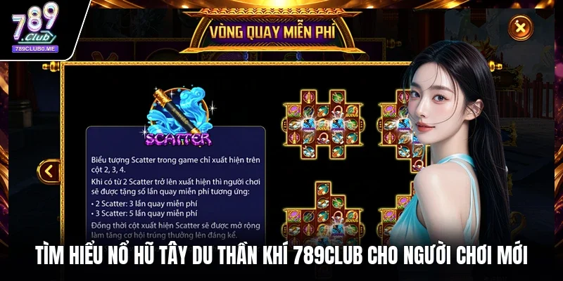 Tìm hiểu nổ hũ tây du thần khí 789Club cho người chơi mới